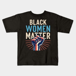 Black Women Matter Kids T-Shirt